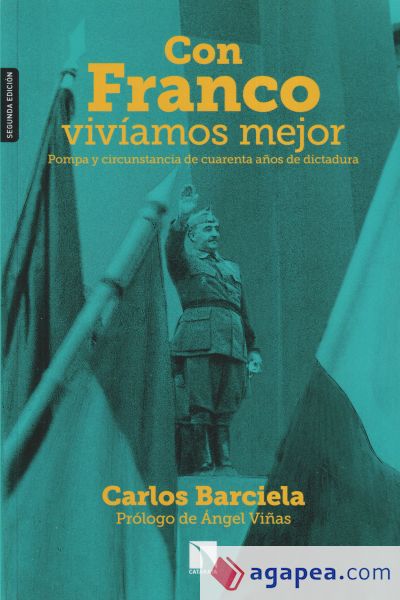 Con Franco vivíamos mejor: Pompa y circunstancia de cuarenta años de dictadura