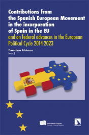 Portada de Contributions from the Spanish European Movement in the incorporation of Spain in the EU and on federal advances in the European Political Cycle 2014-2023