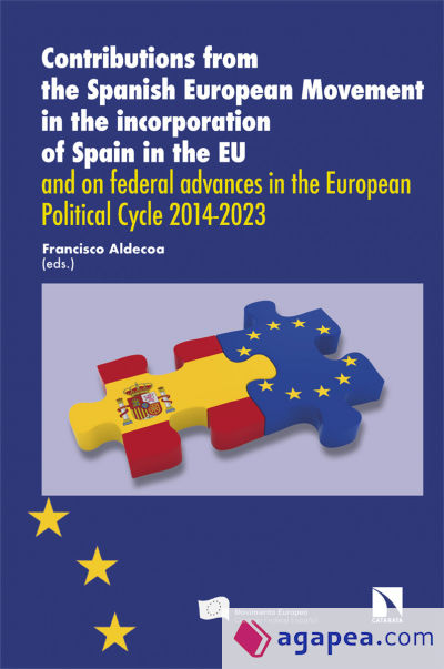 Contributions from the Spanish European Movement in the incorporation of Spain in the EU and on federal advances in the European Political Cycle 2014-2023