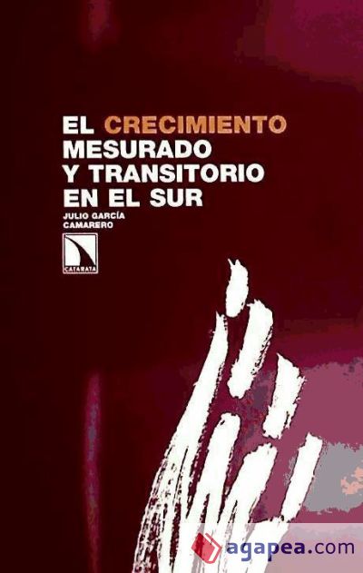 El crecimiento mesurado y transitorio en el Sur