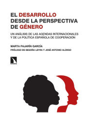Portada de El desarrollo desde la perspectiva de género : un análisis de las agendas internacionales y de la política española de cooperación