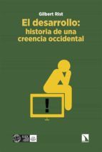 Portada de El desarrollo: historia de una creencia occidental (Ebook)