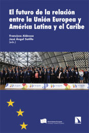 Portada de El futuro de la relación entre la Unión Europea y América Latina y el Caribe