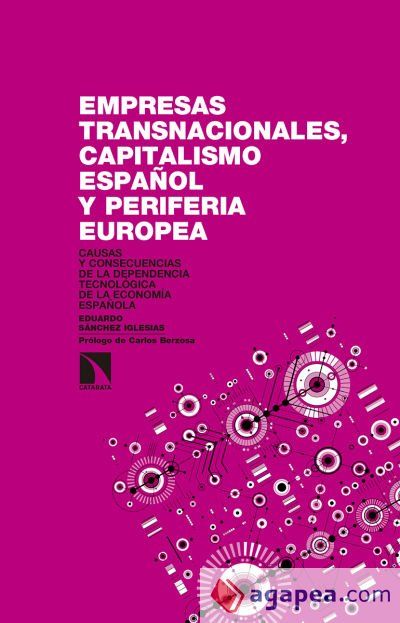 Empresas transnacionales, capitalismo espa&ntilde;ol y periferia europea