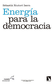 Portada de Energía para la democracia: La cooperativa Som Energía como laboratorio social