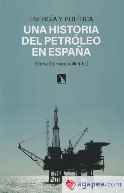 Energía y política: Una historia del petróleo en España