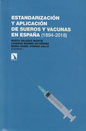 Portada de Estandarización y aplicación de sueros y vacunas en España (1894-2018)