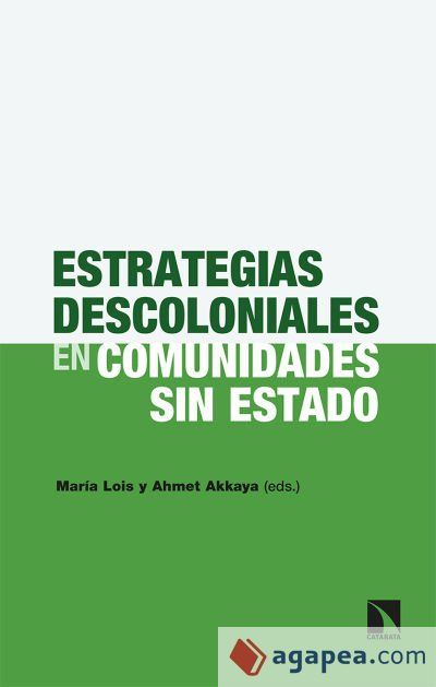 Estrategias descoloniales en comunidades sin Estado Estrategias descoloniales en comunidades sin Estado