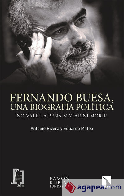 Fernando Buesa, una biografía política: No vale la pena matar ni morir