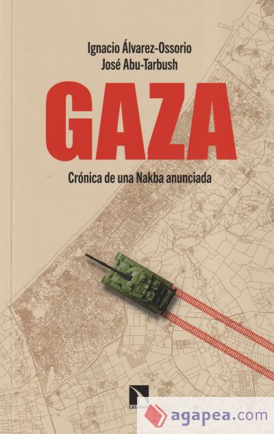 Gaza: Crónica de una Nakba anunciada