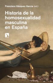 Portada de Historia de la homosexualidad masculina en Espa&ntilde;a