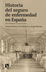 Portada de Historia del seguro de enfermedad en España: Desde finales del XIX a la actualidad