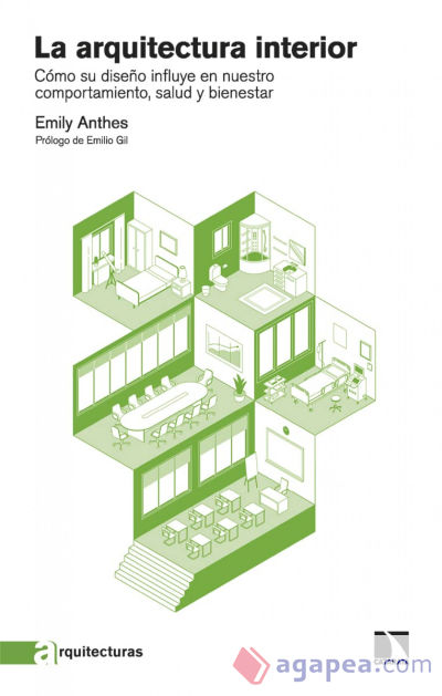 La arquitectura interior: Cómo su diseño influye en nuestro comportamiento, salud y bienestar