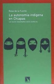 Portada de La autonomía indígena de Chiapas