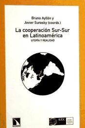 Portada de La cooperación Sur-Sur en Latinoamérica