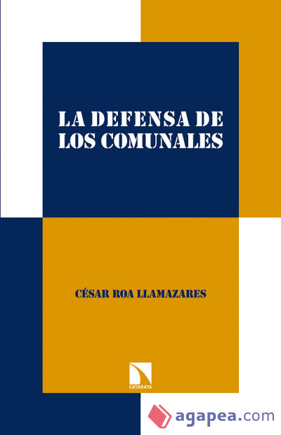 La defensa de los comunales: Prácticas y regímenes agrarios (1880-1920)