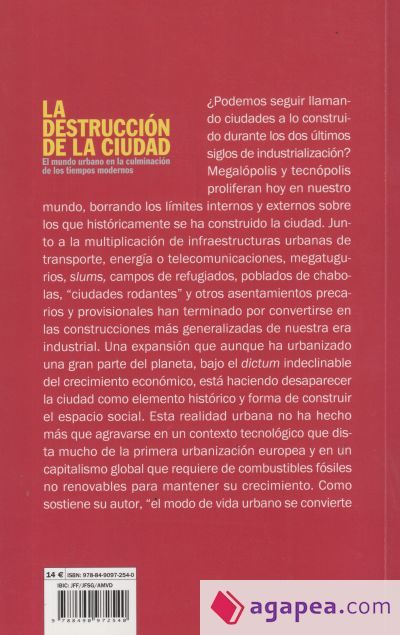 La destrucci&oacute;n de la ciudad: El mundo urbano en la culminaci&oacute;n de los tiempos modernos