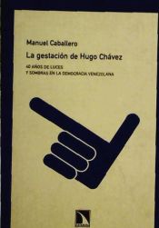 Portada de La gestación de Hugo Chávez