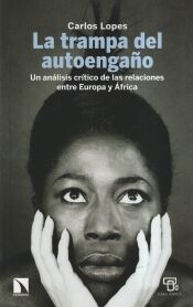 Portada de La trampa del autoenga&ntilde;o: Un an&aacute;lisis cr&iacute;tico de las relaciones entre Europa y &Aacute;frica