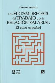 Portada de Las metamorfosis del trabajo y de la relaci&oacute;n salarial: El caso espa&ntilde;ol