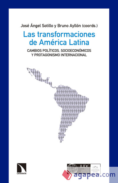 Las transformaciones de América Latina: Cambios políticos, socioeconómicos y protagonismo internacional