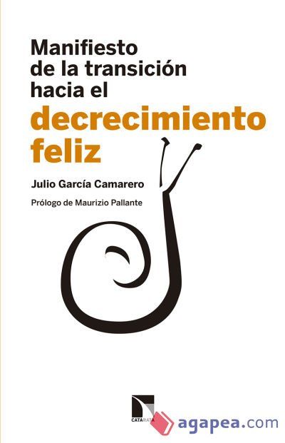 Manifiesto de la transición hacia el decrecimiento feliz: Con un preámbulo conceptual Manifiesto de la transición hacia el decrecimiento feliz: Con un preámbulo conceptual
