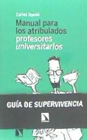 Portada de Manual para los atribulados profesores universitarios