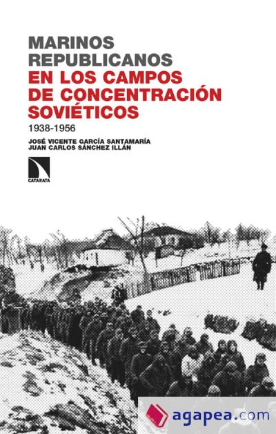Marinos republicanos en los campos de concentración soviéticos: 1938-1956
