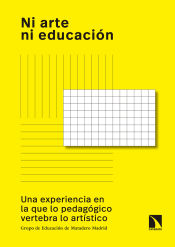 Portada de Ni arte ni educación: Una experiencia en la que lo pedagógico vertebra lo artístico