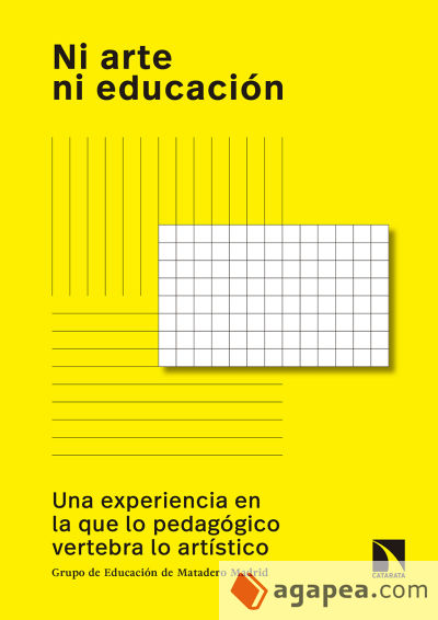 Ni arte ni educación: Una experiencia en la que lo pedagógico vertebra lo artístico