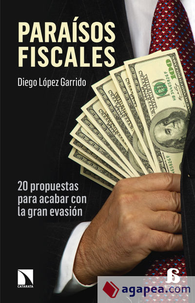 Paraísos fiscales: 20 propuestas para acabar con la gran evasión