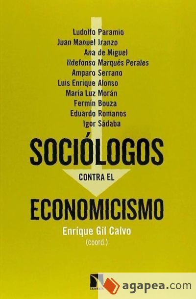 Sociólogos contra el economicismo