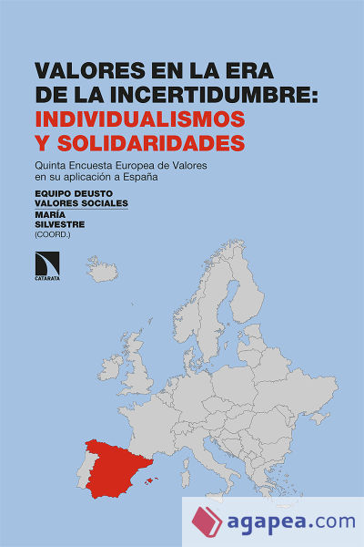 Valores en la era de la incertidumbre: individualismos y solidaridades: Quinta Encuesta Europea de Valores en su aplicación a España