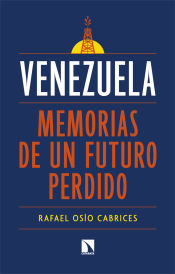 Portada de Venezuela: memorias de un futuro perdido