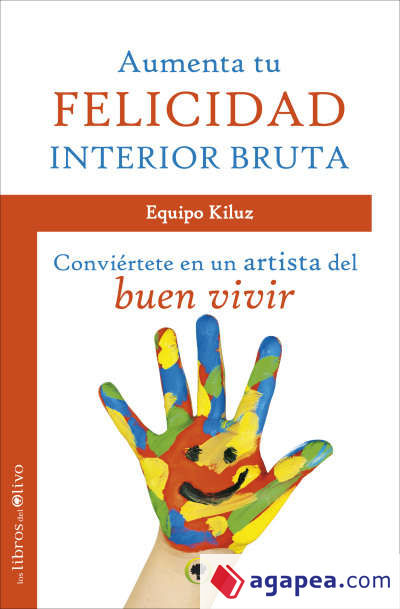 AUMENTA TU FELICIDAD INTERIOR BRUTA