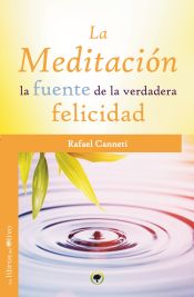 Portada de LA MEDITACIÓN. LA FUENTE DE LA VERDADERA FELICIDAD