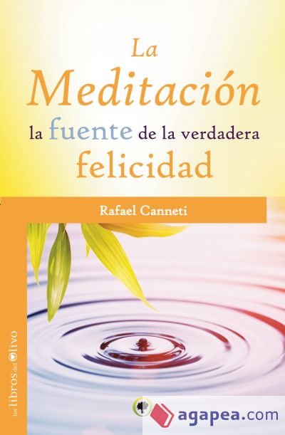 LA MEDITACIÓN. LA FUENTE DE LA VERDADERA FELICIDAD