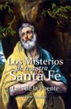 Los Misterios de Nuestra Santa Fe: de Los Pecados y Postrimerías del Hombre