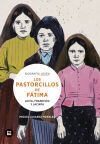 Los Pastorcillos de F&aacute;tima. Lucia, Francisco y Jacinta