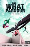 Los What Parkour: Fuertes Y Libres