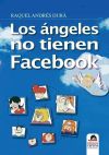 Los ángeles no tienen facebook