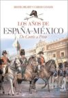 Los años de España en México