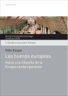 Los buenos europeos : hacía una filosofía de la Europa Contemporánea