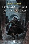 Los caballeros de las sombras: Vida y hechos de armas del capitán Alonso Cobos