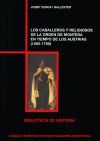 Los caballeros y religiosos de la Orden de Montesa en tiempos de los Austrias