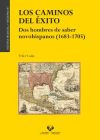 Los caminos del éxito. Dos hombres de saber novohispanos (1683-1705)