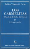 Los carmelitas. Historia de la Orden del Carmen. IV: El Carmelo español (1260-1980)