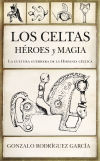 Los celtas: Héroes y magia. La cultura guerrera de la Hispania céltica