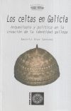 Los celtas en Galicia: arqueología y política en la creación de la identidad gallega