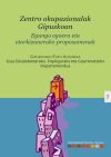 Los centros ocupacionales en Gipuzkoa - Zentro okupazionalak Gipuzkoan